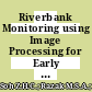 Riverbank Monitoring using Image Processing for Early Flood Warning System via IoT