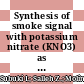 Synthesis of smoke signal with potassium nitrate (KNO3) as the oxidizer