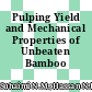 Pulping Yield and Mechanical Properties of Unbeaten Bamboo Paper