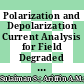 Polarization and Depolarization Current Analysis for Field Degraded Cross Linked Polyethylene Cables