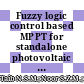 Fuzzy logic control based MPPT for standalone photovoltaic system with battery storage
