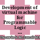 Development of virtual machine for Programmable Logic Controller (PLC) by using STEPS™ programming method