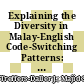 Explaining the Diversity in Malay-English Code-Switching Patterns: The Contribution of Typological Similarity and Bilingual Optimization Strategies