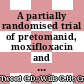 A partially randomised trial of pretomanid, moxifloxacin and pyrazinamide for pulmonary TB