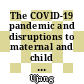 The COVID-19 pandemic and disruptions to maternal and child health services in public primary care Malaysia: a retrospective time-series analysis