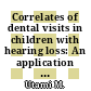 Correlates of dental visits in children with hearing loss: An application of the theory of planned behaviour