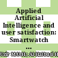 Applied Artificial Intelligence and user satisfaction: Smartwatch usage for healthcare in Bangladesh during COVID-19