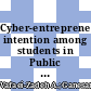 Cyber-entrepreneurial intention among students in Public Universities: evidence from an Emerging Country