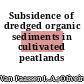 Subsidence of dredged organic sediments in cultivated peatlands