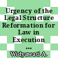Urgency of the Legal Structure Reformation for Law in Execution of Criminal Sanctions