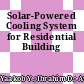 Solar-Powered Cooling System for Residential Building