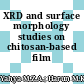 XRD and surface morphology studies on chitosan-based film electrolytes