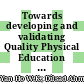 Towards developing and validating Quality Physical Education in schools—The Asian physical education professionals’ voice