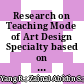 Research on Teaching Mode of Art Design Specialty based on VR technology