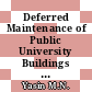 Deferred Maintenance of Public University Buildings in Malaysia: A Preliminary Study