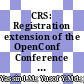CRS: Registration extension of the OpenConf™ Conference Management System