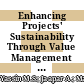 Enhancing Projects' Sustainability Through Value Management Approach for The Malaysian Construction Industry: A Literature Review