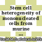 Stem cell heterogeneity of mononucleated cells from murine peripheral blood: Molecular analysis