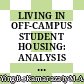 LIVING IN OFF-CAMPUS STUDENT HOUSING: ANALYSIS ON THE SATISFACTION LEVEL RELATED TO ENVIRONMENTAL AND PHYSICAL ASPECTS