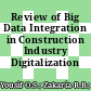 Review of Big Data Integration in Construction Industry Digitalization