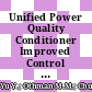 Unified Power Quality Conditioner Improved Control Strategy Research Based on Active Disturbance Rejection Controller