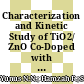 Characterization and Kinetic Study of TiO2/ ZnO Co-Doped with Nitrogen and Sulphur at Different Calcination Temperature