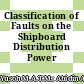 Classification of Faults on the Shipboard Distribution Power System