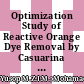 Optimization Study of Reactive Orange Dye Removal by Casuarina Equisetifolia Using Response Surface Methodology (RSM)
