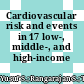 Cardiovascular risk and events in 17 low-, middle-, and high-income countries