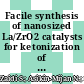 Facile synthesis of nanosized La/ZrO2 catalysts for ketonization of free fatty acid and biomass feedstocks