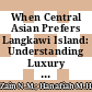 When Central Asian Prefers Langkawi Island: Understanding Luxury Travel Motivations and Behaviour