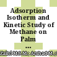 Adsorption Isotherm and Kinetic Study of Methane on Palm Kernel Shell-Derived Activated Carbon