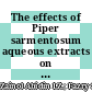 The effects of Piper sarmentosum aqueous extracts on zebrafish (Danio rerio) embryos and caudal fin tissue regeneration