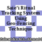 Saie'i Ritual Tracking System Using Geo-Fencing Technique