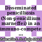 Disseminated penicilliosis (Non-penicillium marneffei) in an immuno-competent individual in Malaysia