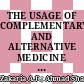 THE USAGE OF COMPLEMENTARY AND ALTERNATIVE MEDICINE (CAM): PREVALENCE, HEALTH LITERACY, BELIEFS AND SELF-MANAGEMENT AMONG PEOPLE WITH HYPERTENSION IN A RURAL AREA, PAHANG