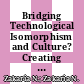 Bridging Technological Isomorphism and Culture? Creating Institutional Values for ICTs Adoption in MNCs