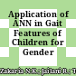 Application of ANN in Gait Features of Children for Gender Classification