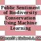 Public Sentiment of Biodiversity Conservation Using Machine Learning Approach