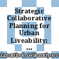 Strategic Collaborative Planning for Urban Liveability: A Comparative Review of Metropolitan Area Case Studies