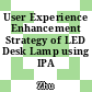 User Experience Enhancement Strategy of LED Desk Lamp using IPA Model