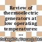 Review of thermoelectric generators at low operating temperatures: Working principles and materials