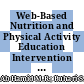 Web-Based Nutrition and Physical Activity Education Intervention to Ameliorate Cardiometabolic Risks: A Single-Arm and Non-Randomized Feasibility Study