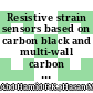 Resistive strain sensors based on carbon black and multi-wall carbon nanotube composites
