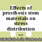 Effects of prosthesis stem materials on stress distribution of total hip replacement