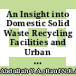 An Insight into Domestic Solid Waste Recycling Facilities and Urban Households' Behaviour in Shah Alam, Malaysia