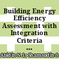 Building Energy Efficiency Assessment with Integration Criteria Decision Making for Energy Reduction in Campus Building