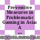 Preventive Measures in Problematic Gaming in Asia: A Systematic Literature Review