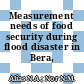 Measurement needs of food security during flood disaster in Bera, Pahang