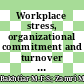 Workplace stress, organizational commitment and turnover intention: A case of japanese restaurant in Malaysia